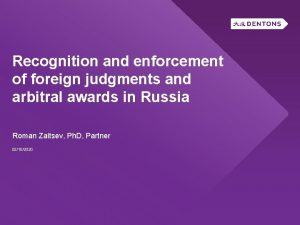 Recognition and enforcement of foreign judgments and arbitral