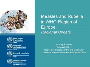 Measles and Rubella in WHO Region of Europe
