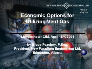 Economic Options for Utilizing Vent Gas Lloydminster CIM