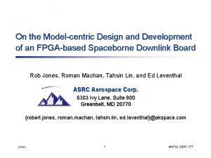 On the Modelcentric Design and Development of an