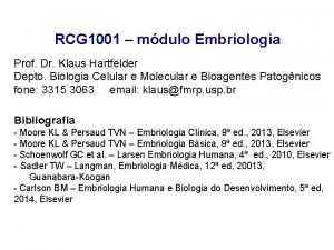 RCG 1001 mdulo Embriologia Prof Dr Klaus Hartfelder