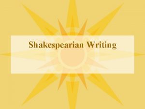 Shakespearian Writing Prose and Verse l l l