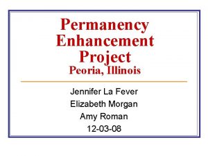 Permanency Enhancement Project Peoria Illinois Jennifer La Fever