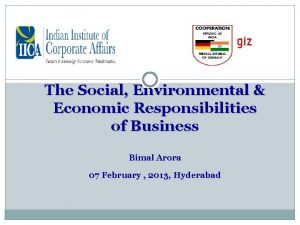 The Social Environmental Economic Responsibilities of Business Bimal