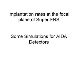 Implantation rates at the focal plane of SuperFRS