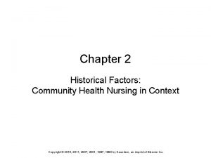 Chapter 2 Historical Factors Community Health Nursing in
