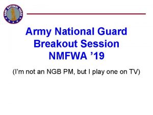 Army National Guard Breakout Session NMFWA 19 Im