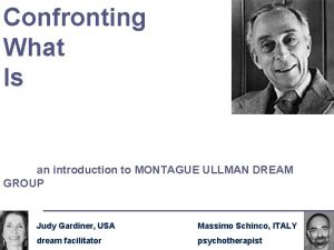 Confronting What Is an introduction to MONTAGUE ULLMAN