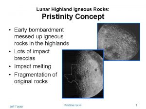 Lunar Highland Igneous Rocks Pristinity Concept Early bombardment