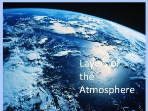 What are the layers of the atmosphere