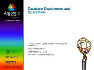 Database Deployment and Operations US ATLAS DDM Operations