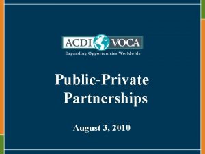 PublicPrivate Partnerships August 3 2010 Aligning Interests Private