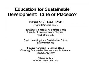 Education for Sustainable Development Cure or Placebo David