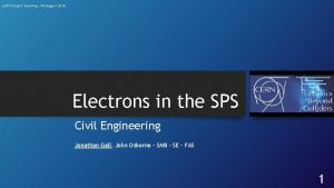 e SPS Project meeting 08 August 2018 Electrons