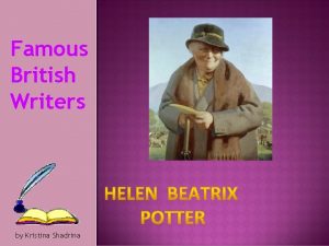 Famous British Writers by Kristina Shadrina Famous British