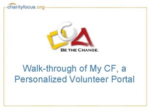Walkthrough of My CF a Personalized Volunteer Portal