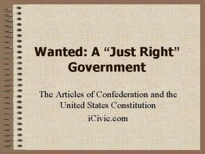 Wanted A Just Right Government The Articles of