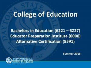 College of Education Bachelors in Education 6221 6227