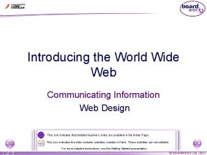 Introducing the World Wide Web Communicating Information Web