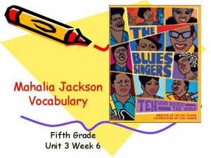 Mahalia Jackson Vocabulary Fifth Grade Unit 3 Week