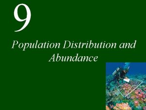 9 Population Distribution and Abundance Chapter 9 Population