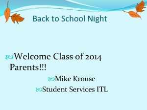 Back to School Night Welcome Class of 2014