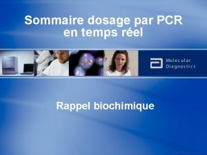 Sommaire dosage par PCR en temps rel Rappel