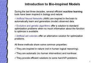 Introduction to BioInspired Models During the last three