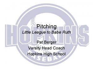 Pitching Little League to Babe Ruth Pat Berger