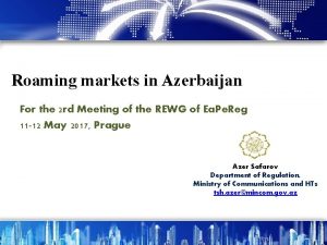 Roaming markets in Azerbaijan For the 2 rd