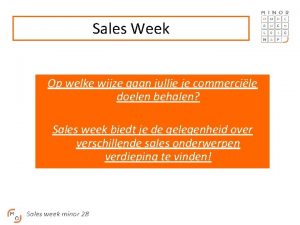 Sales Week Op welke wijze gaan jullie je