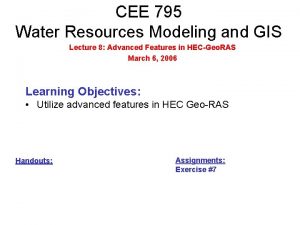 CEE 795 Water Resources Modeling and GIS Lecture