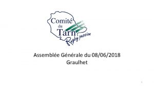 Assemble Gnrale du 08062018 Graulhet 1 ORDRE DU