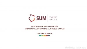 PROCESOS DE PRE INCUBACIN CREANDO VALOR GRACIAS AL