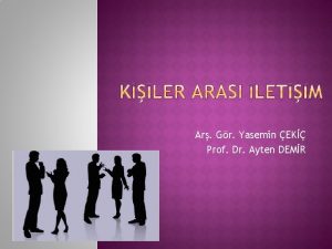 Ar Gr Yasemin EK Prof Dr Ayten DEMR