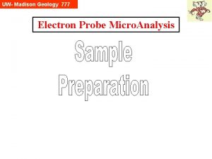 UW Madison Geology 777 Electron Probe Micro Analysis