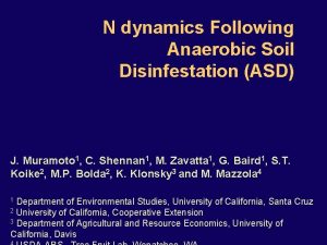 N dynamics Following Anaerobic Soil Disinfestation ASD J