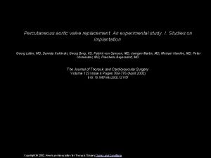 Percutaneous aortic valve replacement An experimental study I