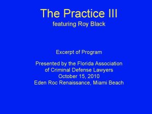 The Practice III featuring Roy Black Excerpt of