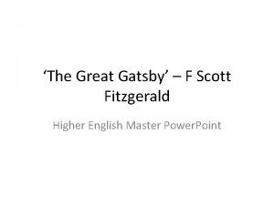 The Great Gatsby F Scott Fitzgerald Higher English