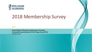 2018 Membership Survey Royal College of Physicians and