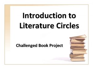 Introduction to Literature Circles Challenged Book Project What