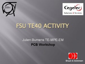 FSU TE 40 ACTIVITY Julien Burnens TEMPEEM PCB