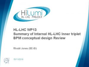 HLLHC WP 13 Summary of Internal HLLHC Inner