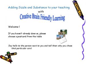 Adding Sizzle and Substance to your teaching with