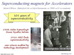 Superconducting magnets for Accelerators Martin N Wilson Rutherford