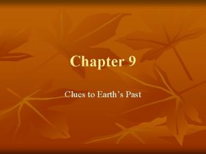 Chapter 9 Clues to Earths Past Fossils Section
