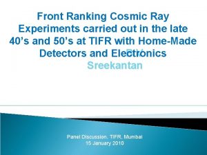 Front Ranking Cosmic Ray Experiments carried out in