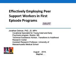 Effectively Employing Peer Support Workers in First Episode