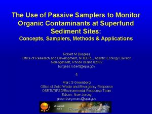 The Use of Passive Samplers to Monitor Organic